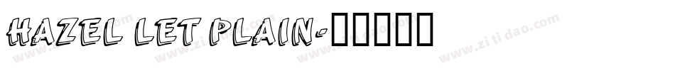 Hazel LET Plain字体转换